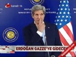 john kerry - Erdoğan Gazze'ye gidecek mi?  Videosu