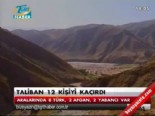 afganistan - Taliban 12 kişiyi kaçırdı  Videosu
