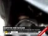 Suriye'de yine katliam  online video izle