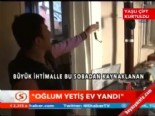 ev yangini - 'Oğlum yetiş ev yandı'  Videosu