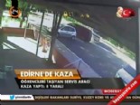ogrenci servisi - Edirne'de kaza  Videosu