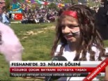 Feshane'de 23 Nisan şöleni  online video izle