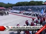 canakkale kara savaslari - Gelibolu'da barış mesajları Videosu