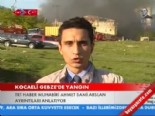 Kocaeli Gebze'de yangın  online video izle