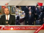Erdoğan resepsiyona katılmayacak  online video izle
