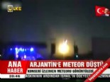 arjantin - Arjantin'e meteor düştü  Videosu