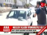 Meclis'e klasik otomobiliyle geldi  online video izle