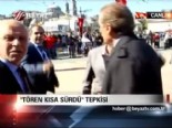 taksim - ''Tören kısa sürdü'' tepkisi  Videosu