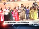 23 nisan ulusal egemenlik ve cocuk bayrami - Askerden Kürçe müzikle halay  Videosu