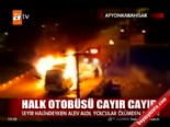 afyonkarahisar - Halk otobüsü alev alev  Videosu