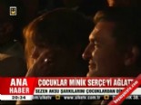 Çocuklar Minik Serçe'yi ağlattı 