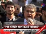 ''PKK kimlik kontrolü yapıyor'' 