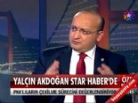 yalcin akdogan - Yalçın Akdoğan Star Haber'de  Videosu