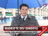 Madrid'te dev randevu