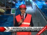 marmaray projesi - Marmaray'da sona yaklaşıldı  Videosu