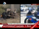 Motosiklet kazası: 1 ölü 