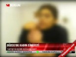 Düzce'de kadın cinayeti 