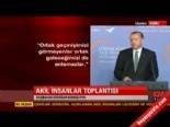 Başbakan Erdoğan Akil İnsanlara Seslendi... -3-