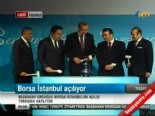 borsa istanbul - Borsa İstanbul’un İlk Gongunu Başbakan Erdoğan Çaldı Videosu