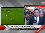 uefa avrupa ligi - Kadıköy'de tarihi maç  Videosu