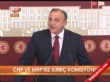 CHP ve MHP'siz süreç komisyonu  online video izle