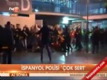 İspanyol polisi ''çok sert''  online video izle