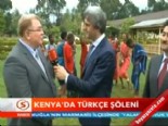 kenya - Kenya'da Türkçe şöleni  Videosu