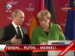 angela merkel - Femen, Putin, Merkel...  Videosu