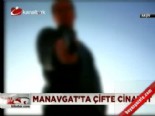 Manavgat'ta çifte cinayet  online video izle