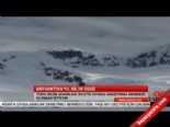 antartika - Antartika'ya bilim üssü  Videosu
