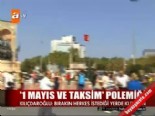 Muhalefetten 'Taksim' tepkisi 