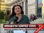 Ankara'da sürpriz zirve