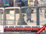 taksim - 1 Mayıs öncesi meydanda önlemler başladı  Videosu