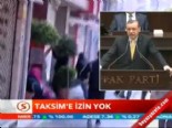 taksim - Taksim'e izin yok  Videosu