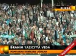 bursaspor - İbrahim Yazıcı'ya veda  Videosu
