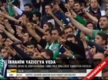 bursaspor - İbrahim Yazıcı'ya veda  Videosu