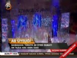 Türkiye AB Üyesi Olmayı Hak Ediyor  online video izle
