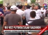 amator kume - Bu kez futbolcular saldırdı  Videosu