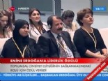 Emine Erdoğan'a liderlik ödülü 
