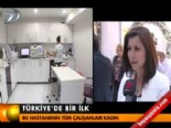 calisan kadin - Türkiye'de bir ilk  Videosu