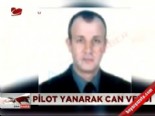 Pilot Yanarak Can Verdi  online video izle