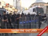 taksim meydani - Taksim yine 'Gaz'landı  Videosu