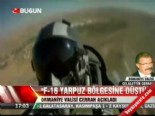 f 16 - ''F-16 Yarpuz bölgesine düştü''  Videosu