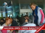 turk hava yollari - Havada grev yarın başlıyor  Videosu
