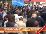 Protestoculara 'Tazyikli' müdahale  online video izle
