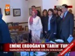 Emine Erdoğan'ın 'tarih' turu 