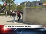 AK Parti karavanına saldırı 