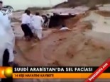 Suudi Arabistan'da sel faciası 