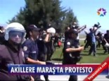 akil adam - Akillere Maraş'ta Protesto Videosu