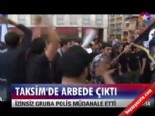 Taksim'de arbede çıktı  online video izle